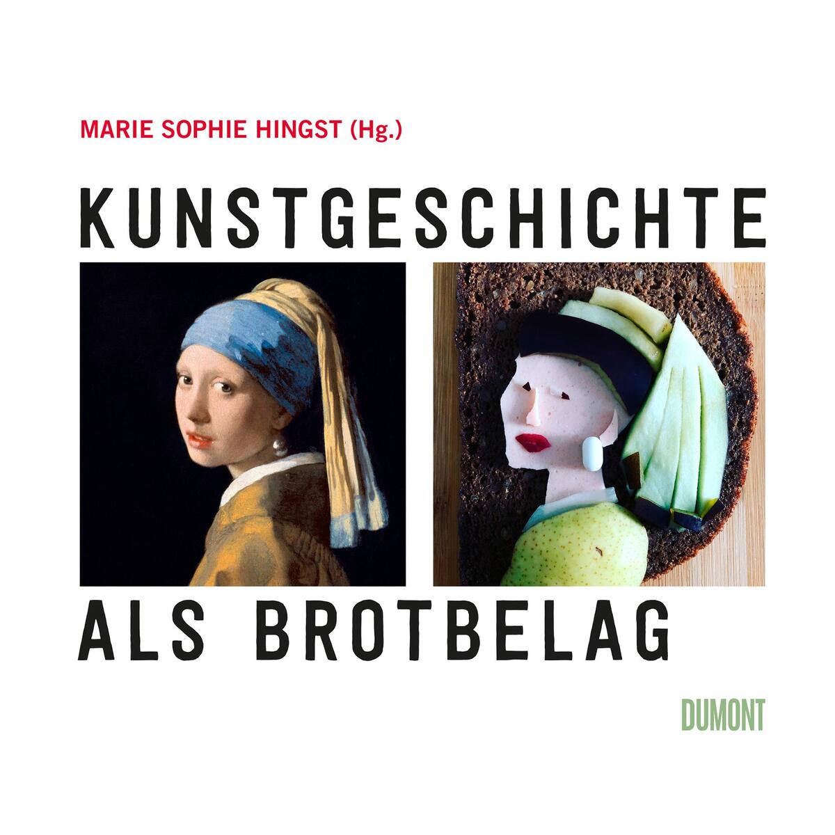 Kunstgeschichte als Brotbelag von DuMont Buchverlag GmbH